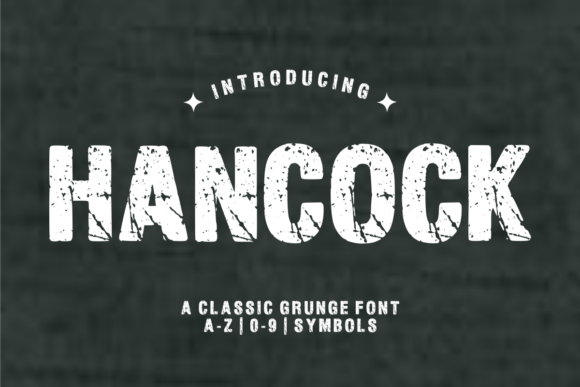 Hancock: The Bold Grunge Typeface for Authentic Design
