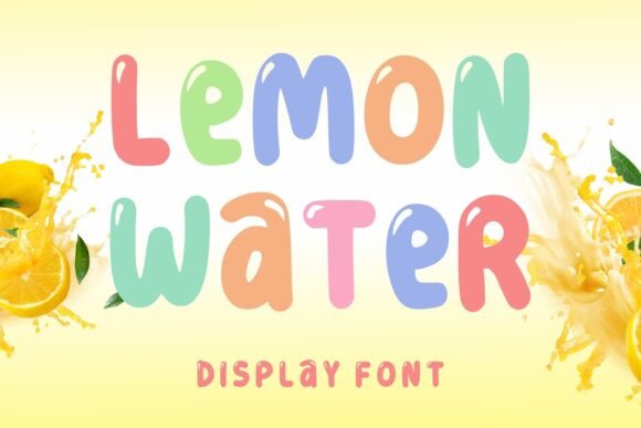 Lemon Water: A Display Font That Brings Playful Energy to Your Designs
