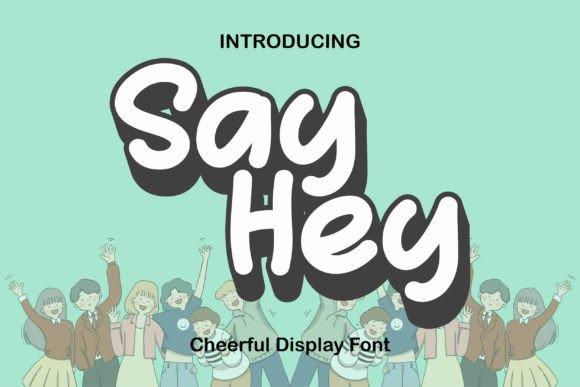 Unleash Creativity with Say Hey Font